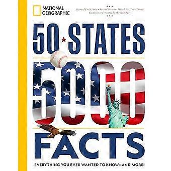 50 States 5 000 Facts Everything You Ever Wanted to Know and More