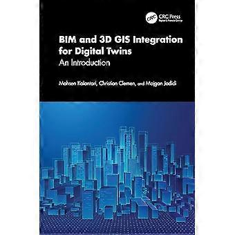 BIM and 3D GIS Integration for Digital Twins An Introduction