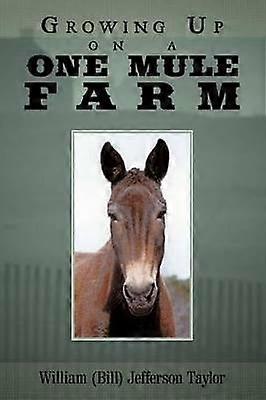 Growing Up on a One Mule Farm