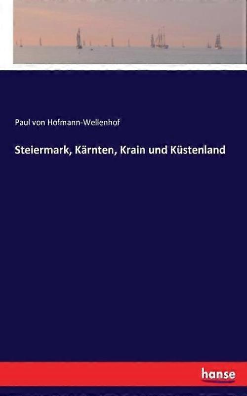 Steiermark Krnten Krain Und Kstenland