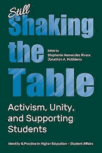 Still Shaking the Table Activism Unity and Supporting Students