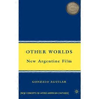 Other Worlds Argentine Film