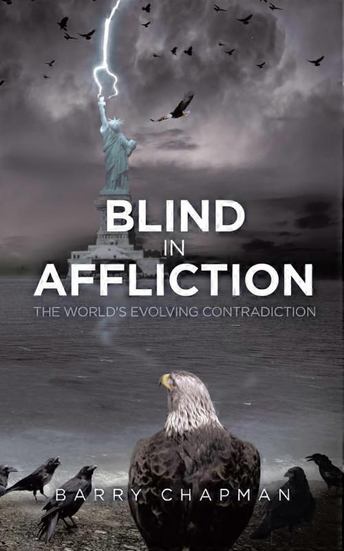Blind In Affliction The Worlds Evolving Contradiction