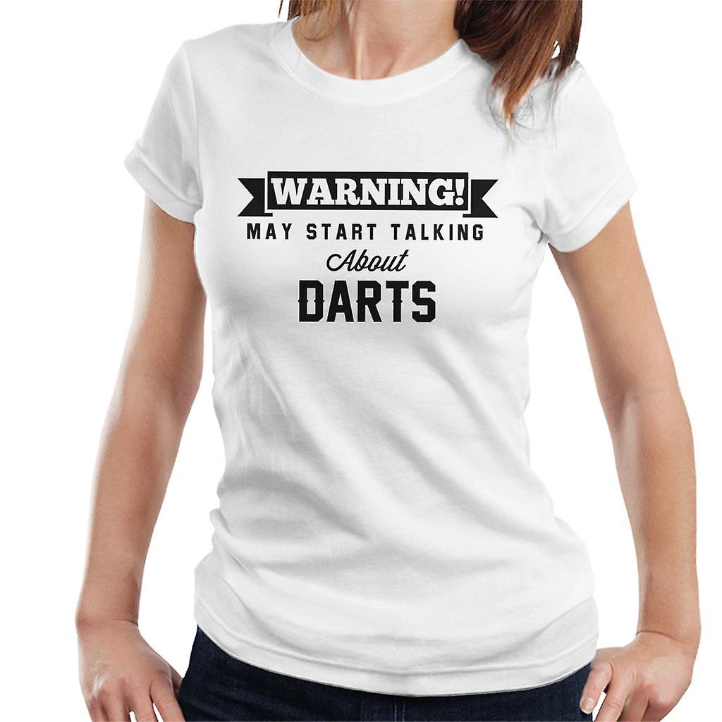 Warning May Start Talking About Darts Women's T-Shirt