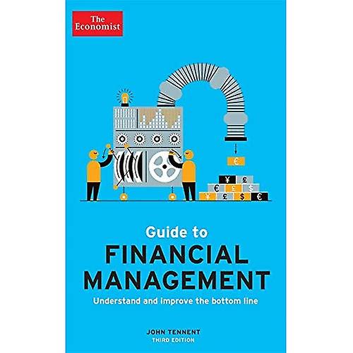 The Economist Guide to Financial Management 3rd Edition: Understand and improve the bottom line