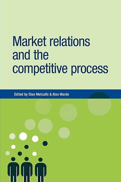 Market Relations And The Competitive Process Paperback Book
