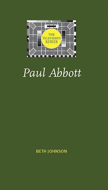 Paul Abbott - Beth Johnson - Hardback - English Book - Television
