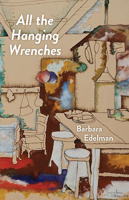 All The Hanging Wrenches by Barbara Edelman Paperback Book