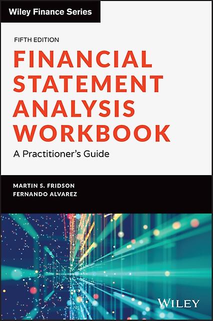 Financial Statement Analysis Workbook by Alvarez & Fernando Berkeley Center & Stern NYU Paperback