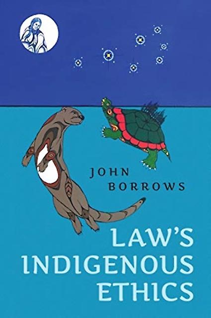 Law's Indigenous Ethics by John Borrows Paperback
