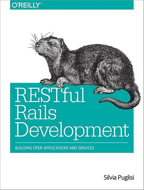 Restful Rails Development by Silvia Puglisi Paperback Book