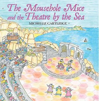The Mousehole Mice and the Theatre by the Sea