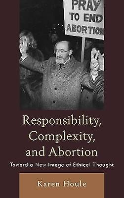 Responsibility Complexity and Abortion