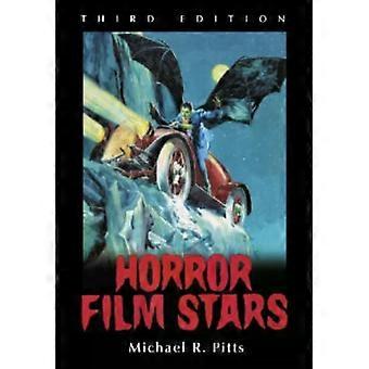 Horror Film Stars 3d Ed - Michael R. Pitts