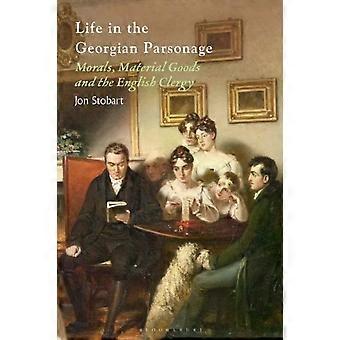 Life In The Georgian Parsonage - Stobart, Jon