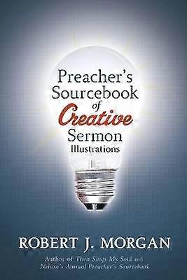 Preacher's Sourcebook of Creative Sermon Illustrations