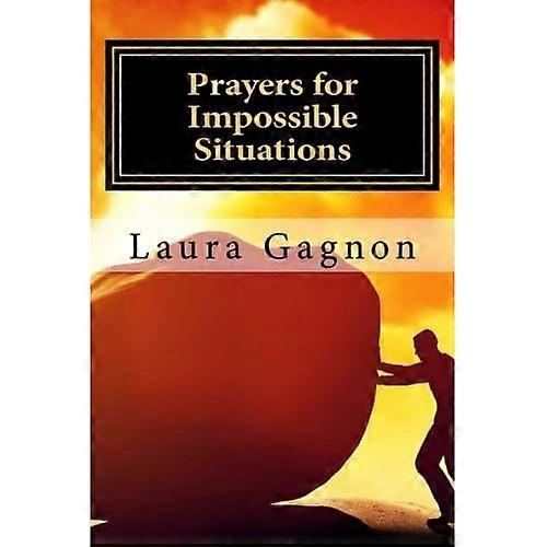 Prayers for Impossible Situations