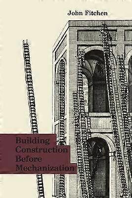 Construction de bâtiments avant la mécanisation