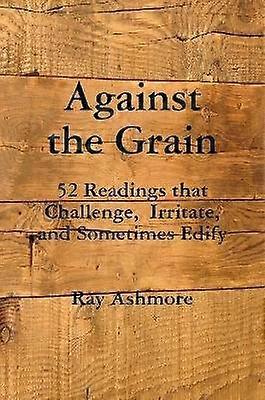Against the Grain
