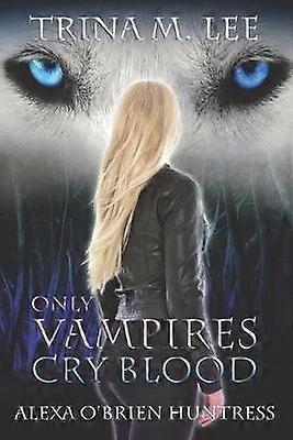 Nur Vampire weinen Blut