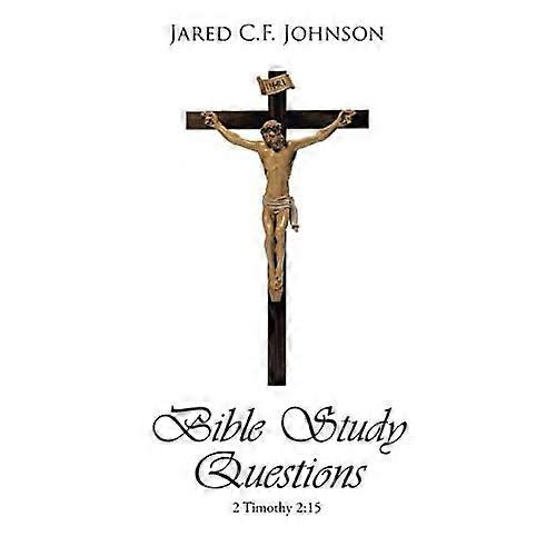 Bible Study Questions: 2 Timothy 2:15