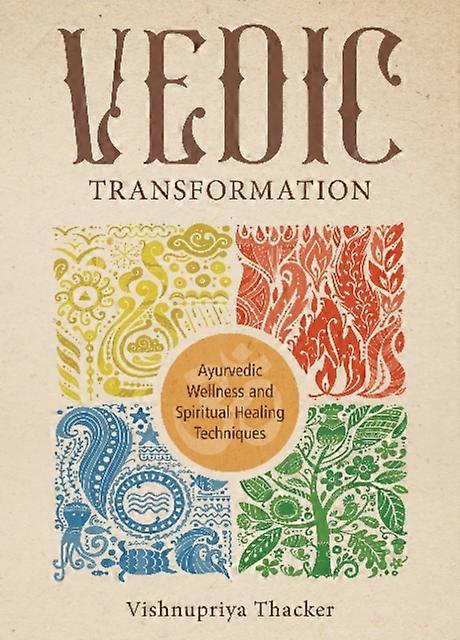 Vedic Transformation by Vishnupriya Thacker Paperback Book
