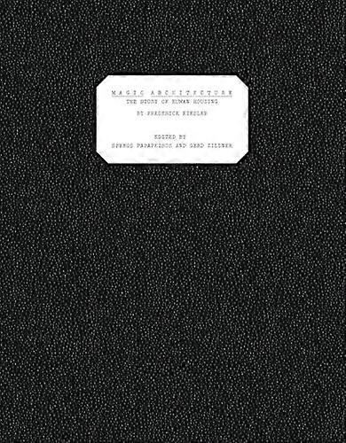 Magic Architecture: The Story of Human Housing