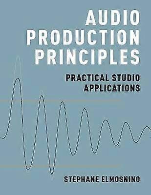 Audio Production Principles