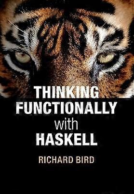 Thinking Functionally with Haskell