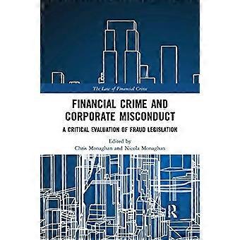 Finanzkriminalität und unternehmerisches Fehlverhalten: Eine kritische Bewertung der Betrugsgesetzgebung (The Law of Financial Crime)