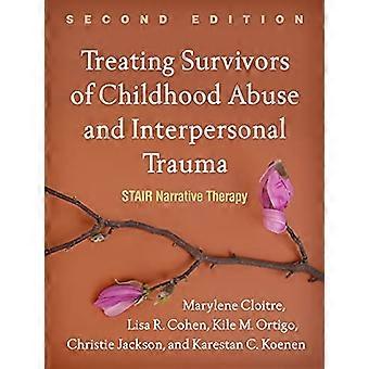 Traiter les survivants d’abus subis pendant l’enfance et de traumatismes interpersonnels, deuxième édition : Thérapie narrative STAIR