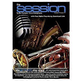 De sessie voor BB-trompet en tenorsaxofoon: de ultieme meespeelset en band in een doos, voor BB-trompet, tenorsaxofoon en BB-klarinet, inclusief Fu