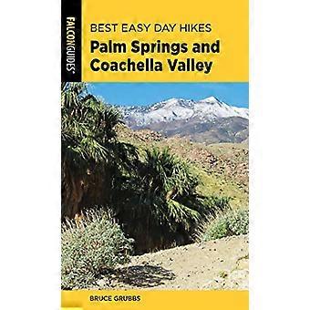 Najlepsze łatwe jednodniowych wypadów, Palm Springs i Coachella Valley (najlepiej łatwe jednodniowych wypadów serii)