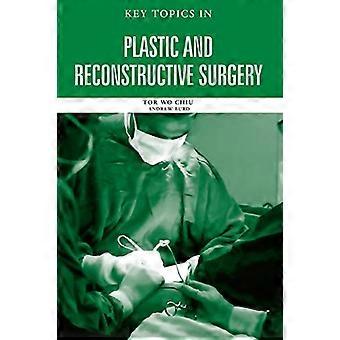 Sujets clés en chirurgie plastique et reconstructive