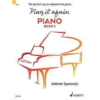 Play It Again: Klavier Buch 2: der perfekte Weg, um Klavier zu entdecken