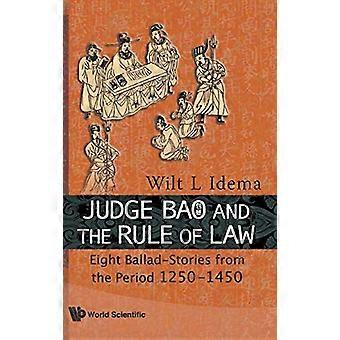 Juge Bao et l’état de droit : huit ballade-histoires de la période 12501450