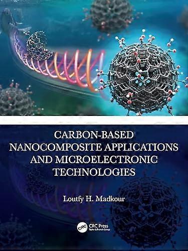Carbon Based Nanocomposite Applications and Microelectronic Technologies