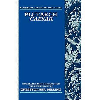 Plutarch Caesar Translated With An Introduction And Commentary - Christopher Pelling - Hardcover - English Book - History