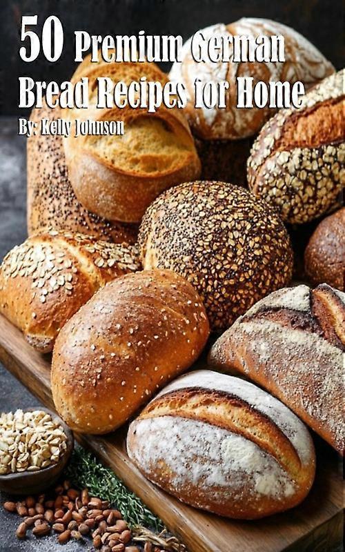 50 Premium German Bread Recipes For Home