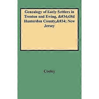 Genealogy of Early Settlers in Trenton and Ewing Old Hunterdon County New Jersey