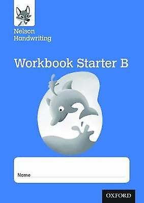 Nelson Handwriting: Reception/Primary 1: Starter B Workbook (pack of 10)