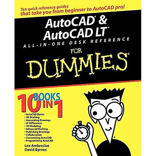 AutoCAD et AutoCAD LT All-in-one Desk Reference for Dummies (pour les nuls)