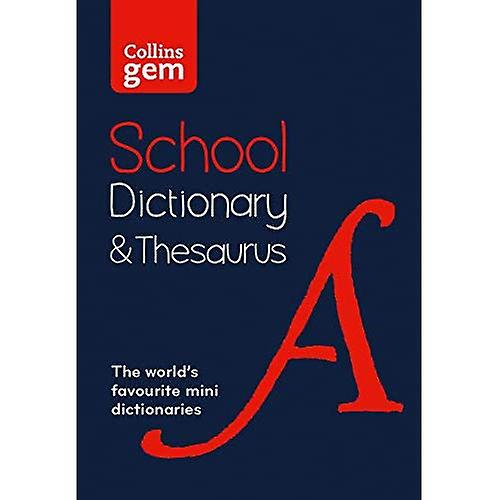 Collins Gem School Dictionary & Thesaurus: Trusted support for learning, in a mini-format