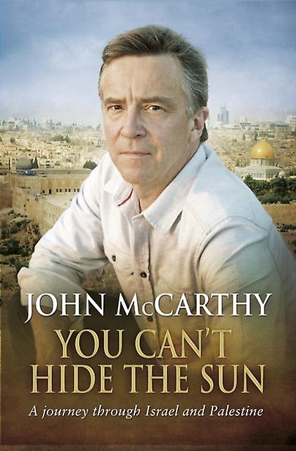 You Can't Hide The Sun by John McCarthy Paperback