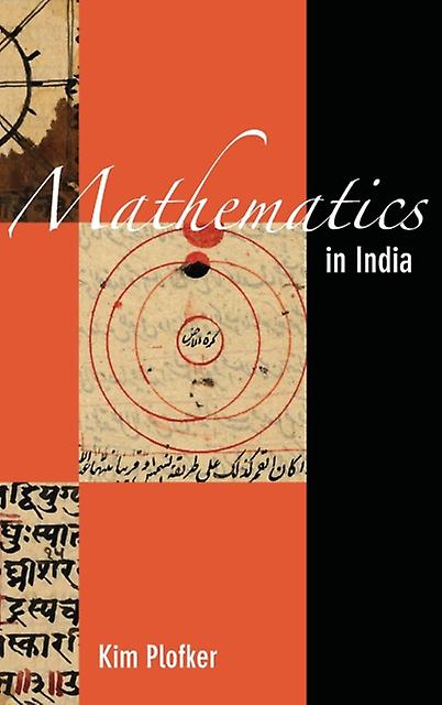 Mathematics In India by Kim Plofker Paperback Book