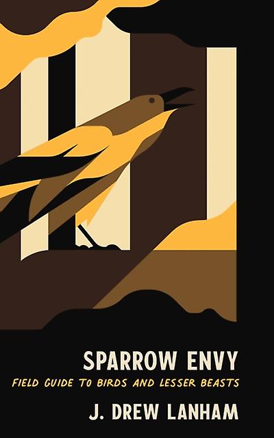 Sparrow Envy by J. Drew Lanham Hardback Book