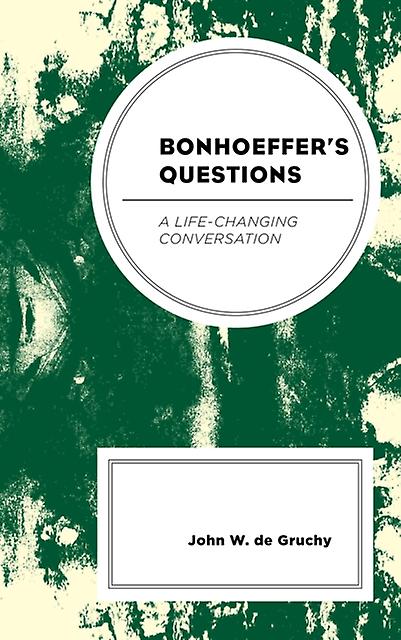 Bonhoeffers Questions by de Gruchy & John W. & Stellenbosch University Paperback Book