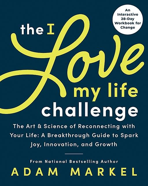 The I Love My Life Challenge by Adam Markel Paperback Book