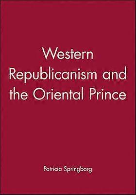 Western Republicanism and the Oriental Prince
