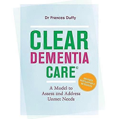 CLEAR Dementia Care (c): A Model to Assess and Address Unmet Needs